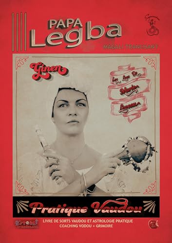 PAPA LEGBA: Pratique Vaudou du Rite Ginen (Les Loas de Marie Laveau, Band 1) von ME MINE MYSELF