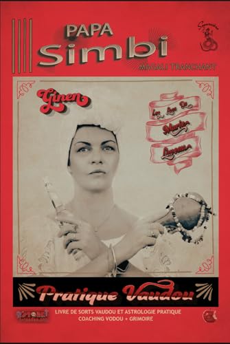 PAPA SIMBI: Pratique Vaudou du Rite Ginen (Les Loas de Marie Laveau, Band 5) von ME MINE MYSELF