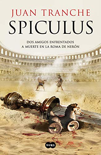 Spiculus: Dos amigos enfrentados a muerte en la Roma de Nerón (SUMA)