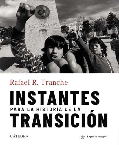 Instantes para la historia de la Transición (Signo e imagen) von Ediciones Cátedra