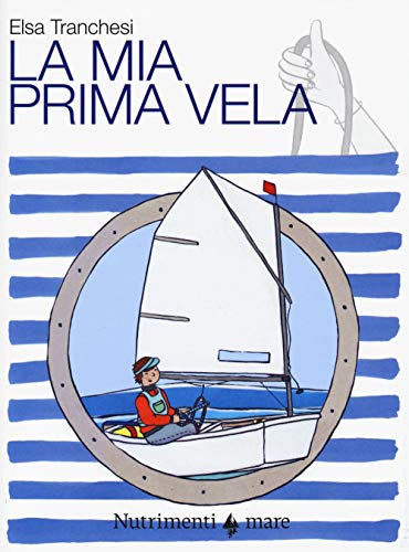 La mia prima vela (Transiti Blu. Tecnica)