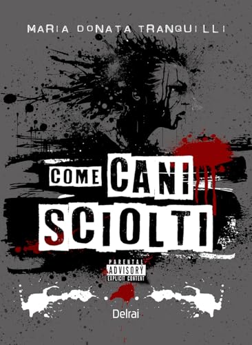 Come cani sciolti. Con Segnalibro (Orion) von Delrai Edizioni