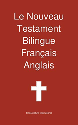 Le Nouveau Testament Bilingue, Francais - Anglais