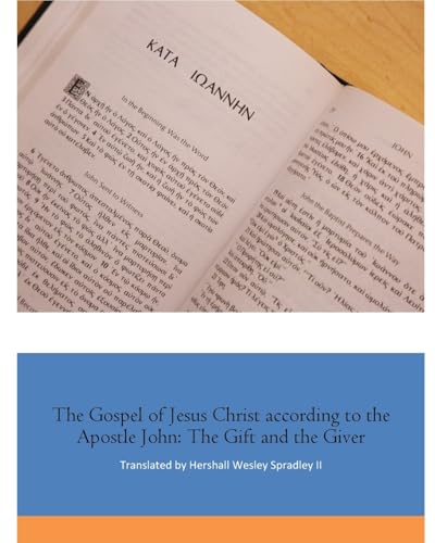 The Gospel of Jesus Christ according to the Apostle John: The Gift and the Giver von Blurb