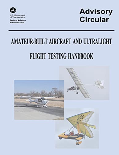 Amateur-Built Aircraft and Ultralight Flight Testing Handbook (Advisory Circular No. 90-89A)
