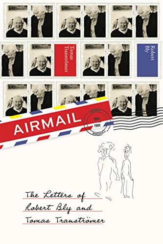 Airmail: The Letters of Robert Bly and Tomas Transtroemer: The Letters of Robert Bly and Tomas Tranströmer von Bloodaxe Books Ltd
