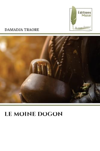 LE MOINE DOGON: DE von Éditions Muse