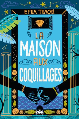 La maison aux coquillages von MICHEL LAFON