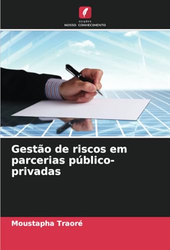 Gestão de riscos em parcerias público-privadas von Edições Nosso Conhecimento