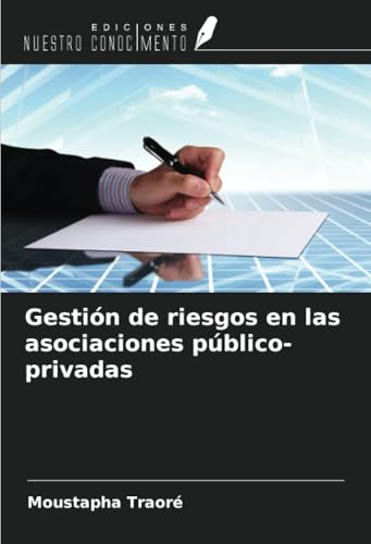 Gestión de riesgos en las asociaciones público-privadas von Ediciones Nuestro Conocimiento
