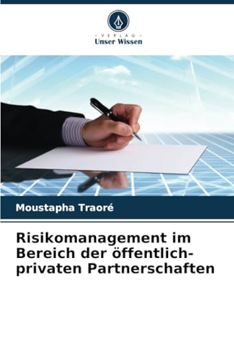 Risikomanagement im Bereich der öffentlich-privaten Partnerschaften von Verlag Unser Wissen