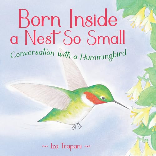 Born Inside a Nest So Small: Conversation With a Hummingbird von Charlesbridge