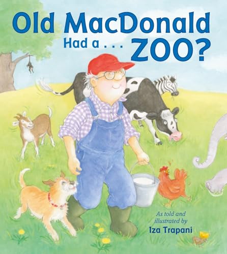 Old MacDonald Had a . . . Zoo? (Iza Trapani's Extended Nursery Rhymes)