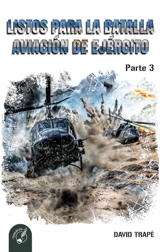 ¡LISTOS PARA LA BATALLA!: PARTE 3 - AVIACIÓN DE EJÉRCITO ¡LISTOS PARA LA BATALLA!: PARTE 3 - AVIACIÓN DE EJÉRCITO von Tinta de Luz