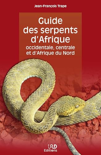 Guide des serpents d'Afrique occidentale, centrale et d'Afrique du Nord von IRD