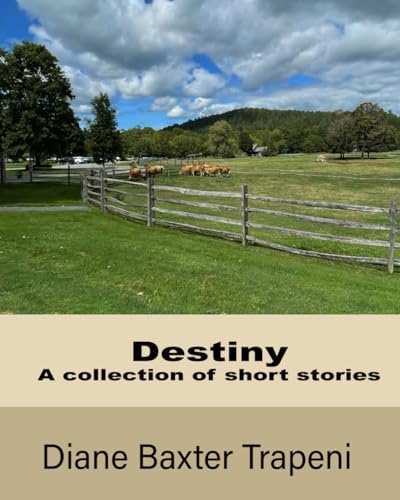 Destiny: A collection of short stories von Independently published