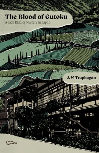 The Blood of Gutoku: A Jack Riddley Mystery in Japan The Blood of Gutoku: A Jack Riddley Mystery in Japan von Balestier Press
