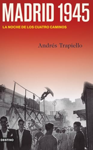 Madrid 1945: La noche de los Cuatro Caminos (Imago Mundi) von DESTINO