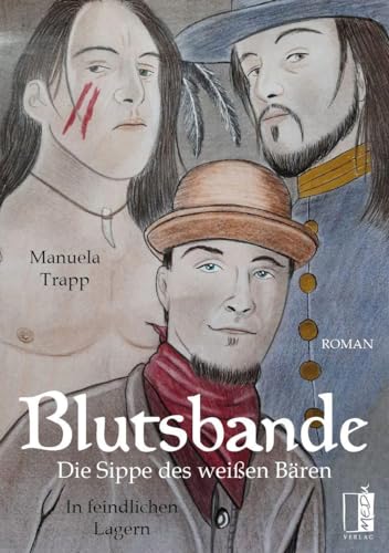 Blutsbande - Die Sippe des weißen Bären: In feindlichen Lagern