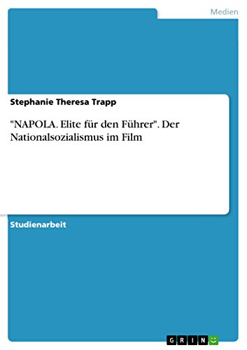 "NAPOLA. Elite für den Führer". Der Nationalsozialismus im Film