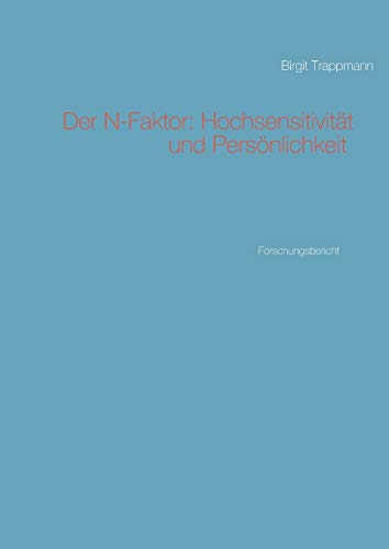 Der N-Faktor: Hochsensitivität und Persönlichkeit: Forschungsbericht