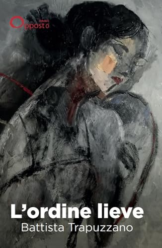 L'ordine lieve von Opposto Edizioni