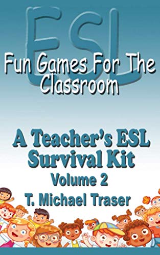 ELS - Fun Games for the Classroom - Volume 2: A Teacher's ESL Survival Kit