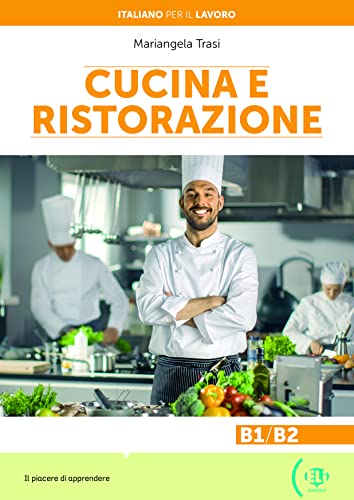 Italiano per il lavoro: Cucina e ristorazione + online MP3 audio
