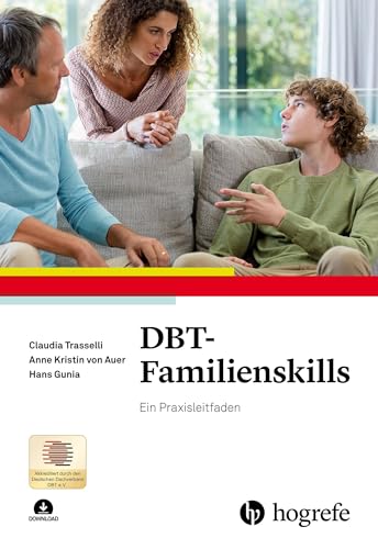 DBT-Familienskills: Ein Praxisleitfaden von Hogrefe Verlag GmbH + Co.