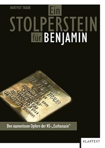 Ein Stolperstein für Benjamin: Den namenlosen Opfern der NS-Euthanasie Ein Stolperstein für Benjamin: Den namenlosen Opfern der NS-Euthanasie