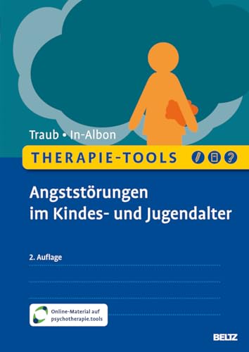 Therapie-Tools Angststörungen im Kindes- und Jugendalter: Mit Online-Material (Beltz Therapie-Tools) von Beltz