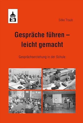 Gespräche führen – leicht gemacht: Gesprächserziehung in der Schule von wbv Media GmbH