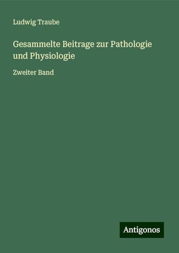 Gesammelte Beitrage zur Pathologie und Physiologie: Zweiter Band