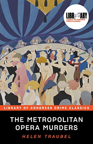 The Metropolitan Opera Murders (Library of Congress Crime Classics) von Poisoned Pen Press