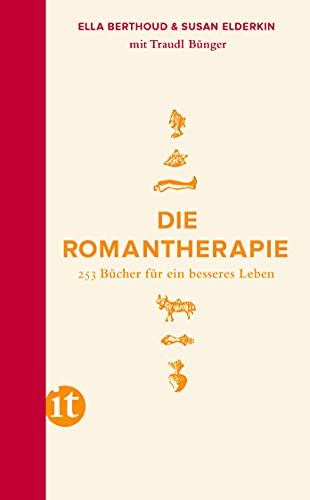 Die Romantherapie: 253 Bücher für ein besseres Leben (insel taschenbuch) von Insel Verlag