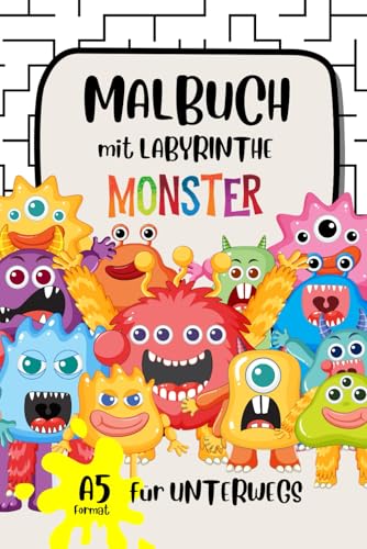 Kinder-Malbuch, A5, kleines Format für Unterwegs: Labyrinthe und Monster für Autofahrt und Restaurant Kinder-Malbuch, A5, kleines Format für Unterwegs: Labyrinthe und Monster für Autofahrt und Restaurant