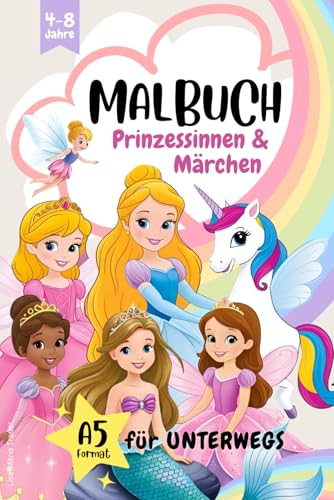 Malbuch Prinzessinnen & Märchen für Mädchen: über 100 Ausmalbilder für Kinder ab 4 Jahren - praktisches A5 Format für unterwegs von Independently published