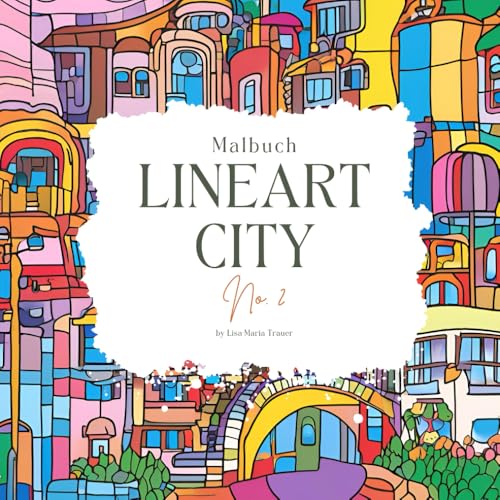 Malbuch für Erwachsene - LINEART CITY No. 2 - Urbane Kunst zum Ausmalen: Kreativität trifft Entspannung, Stressabbau mit schwungvollen Stadtmotiven