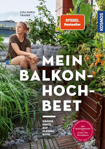 Mein Balkon-Hochbeet: Große Ernte auf kleinem Raum von Kosmos