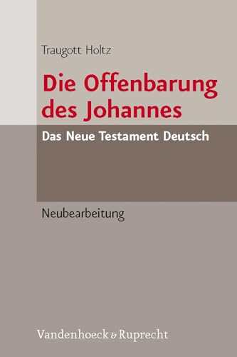 Die Offenbarung des Johannes: Neubearbeitung. Das Neue Testament Deutsch. NTD 11 (Das Neue Testament Deutsch: Neues Göttinger Bibelwerk, Band 11) von Vandenhoeck & Ruprecht