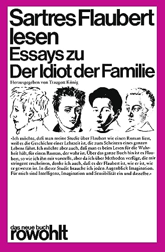 Sartres Flaubert lesen: Essays zu "Der Idiot der Familie" von Rowohlt Taschenbuch