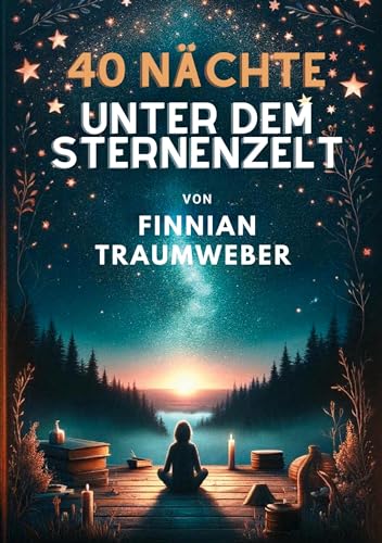 40 Nächte unter dem Sternenzelt: Ein Märchenbuch für besondere Abende von tredition