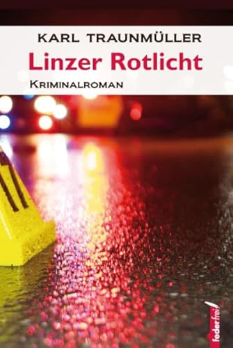 Linzer Rotlicht: Kriminalroman