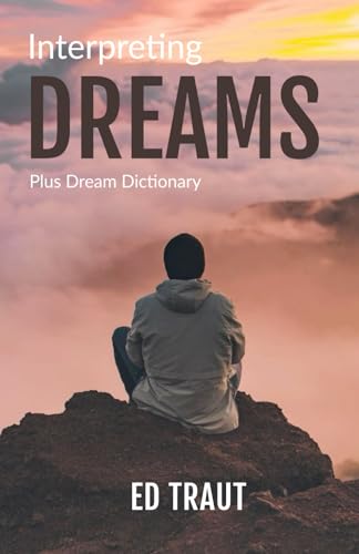 Interpreting Dreams: Plus Dream Dictionary von Primedia eLaunch LLC