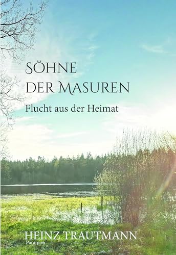 Söhne der Masuren: Flucht aus der Heimat