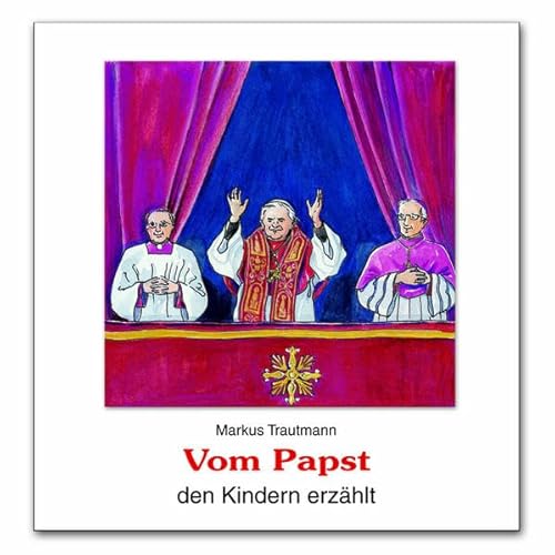 Vom Papst den Kindern erzählt von Butzon & Bercker