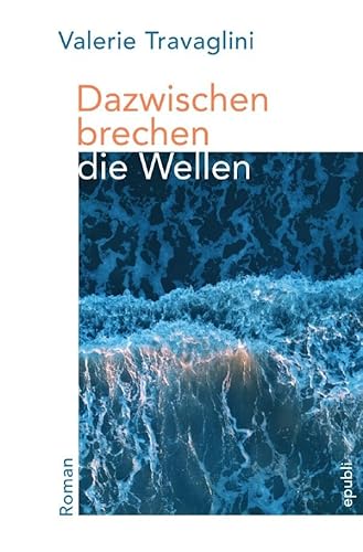 Dazwischen brechen die Wellen: DE