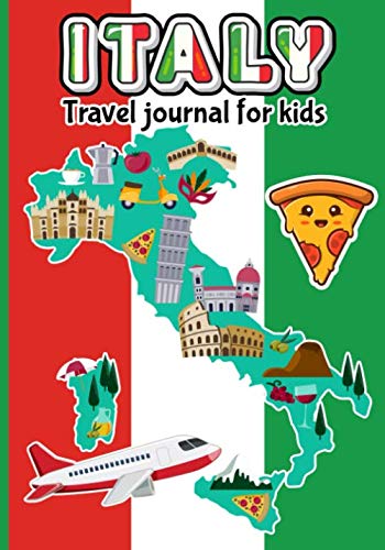 Travel journal for kids Italy: Awesome activity Notebook , Travel Diary , Prompt Notebook for Gratitude Logbook with Sketchbook Pages to Draw & Log von Independently published