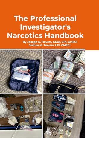 The Professional Investigator's Narcotics Handbook von Lulu.com