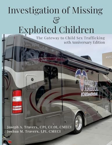 Investigation of Missing and Exploited Children, 5th Edition: The Gateway to Child Sex Trafficking Investigation of Missing and Exploited Children, 5th Edition: The Gateway to Child Sex Trafficking von Lulu.com
